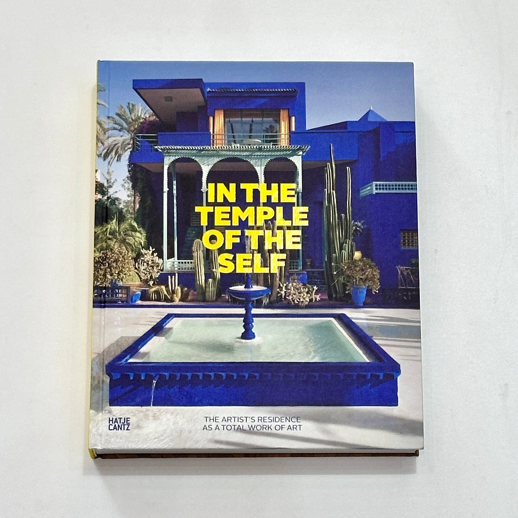 In the Temple of the Self: The Artist's Residence as a Total Work of Art Book