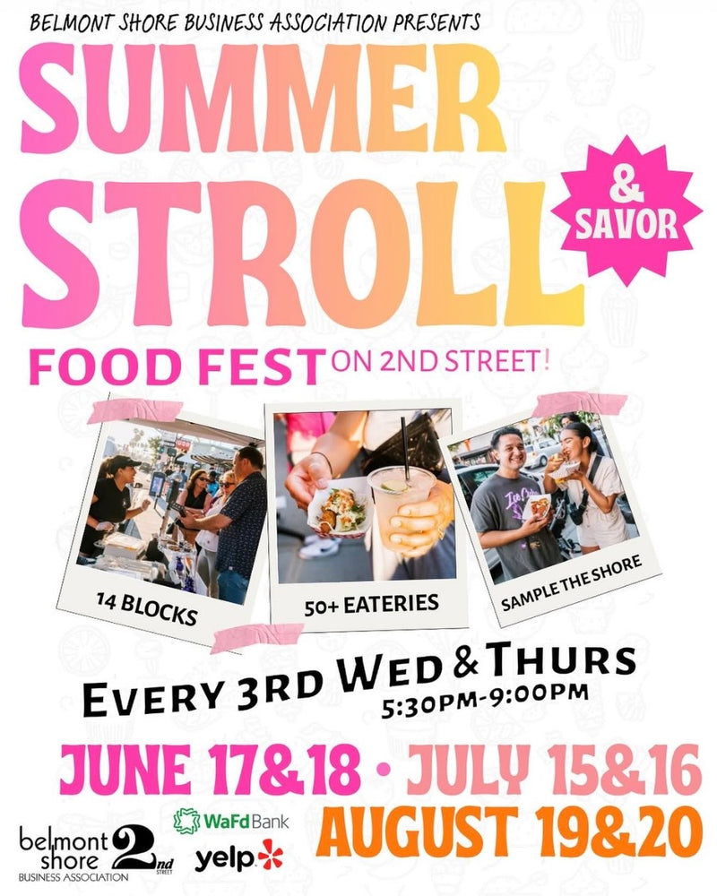 Promotional flyer for the Summer Stroll Food Fest on 2nd Street, presented by the Belmont Shore Business Association. The design features large pink and yellow gradient text, three sample polaroid-style photos of people eating, and event dates and times in bold pink, orange, and black text on a white background.