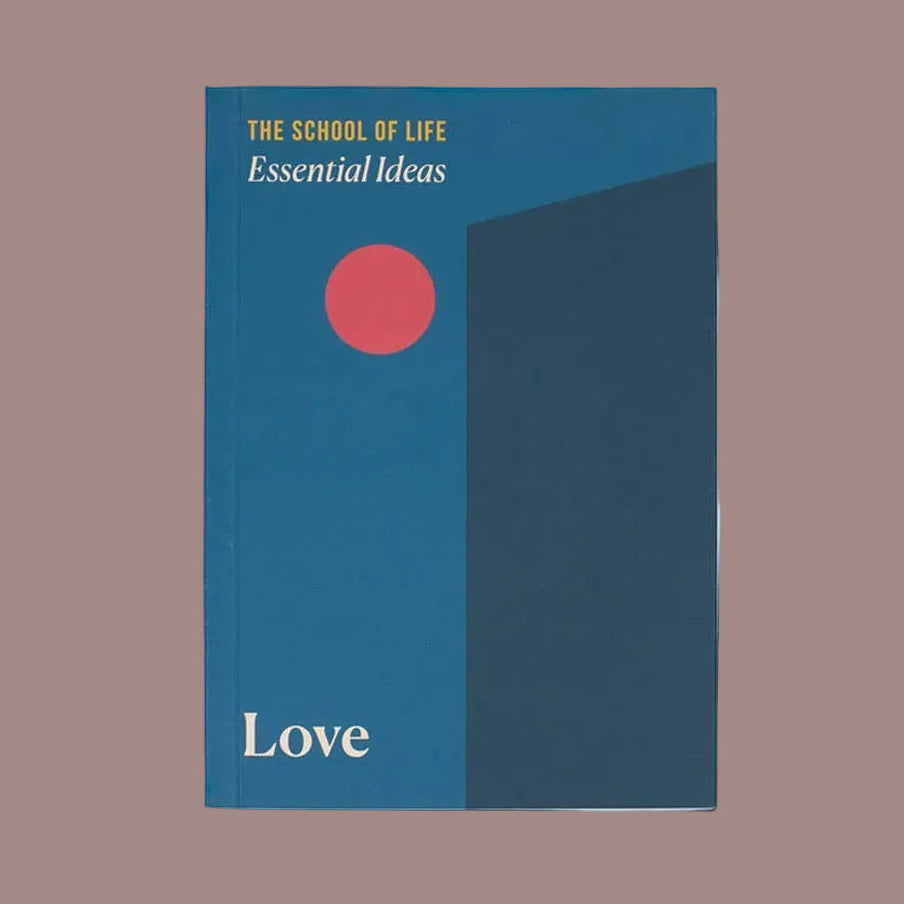 Book cover of 'Essential Ideas: Love' by The School of Life on a light gray background