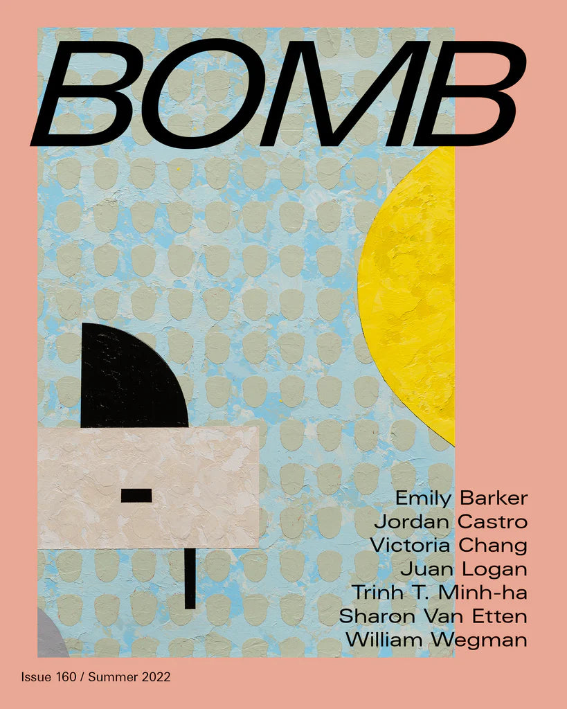 Bomb Magazine Issue 160 Summer 2022